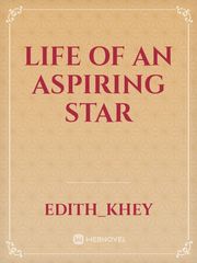 LIFE OF AN ASPIRING STAR Book
