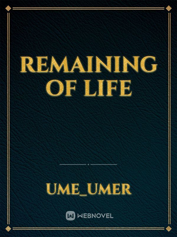Remaining of life