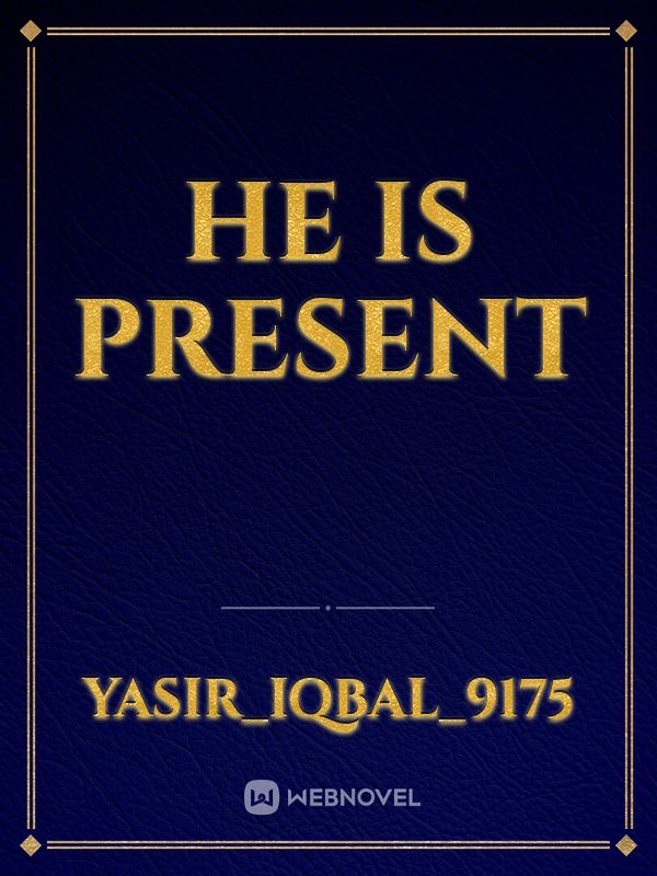 HE is present