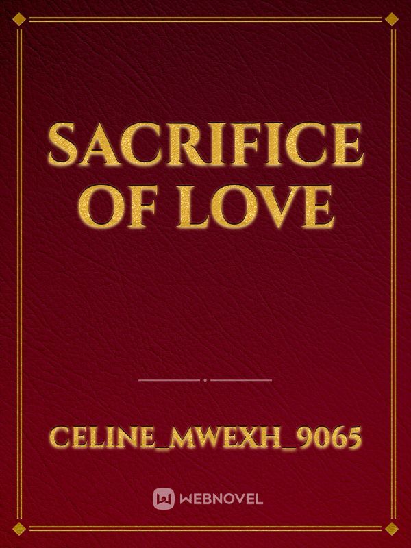 sacrifice
of love