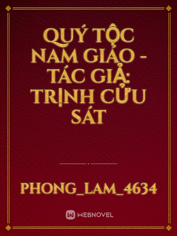 Quý tộc nam giáo - Tác giả: Trịnh Cửu Sát