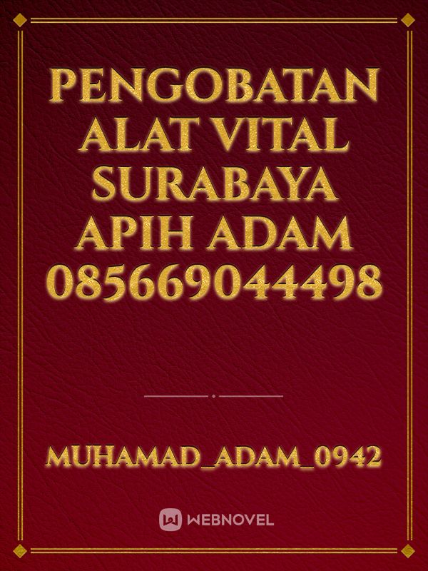 Pengobatan Alat Vital Surabaya Apih Adam 085669044498 Book