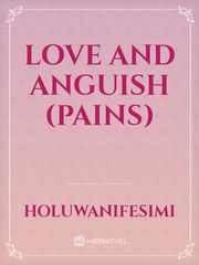 LOVE AND ANGUISH (PAINS) Book