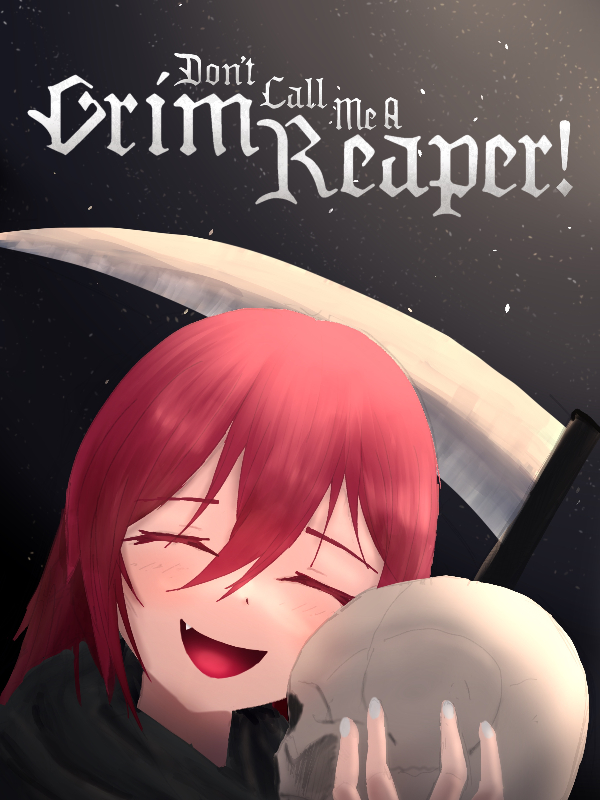 Don't Call Me a Grim Reaper!