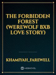 The Forbidden Forest 
(Werewolf bxb Love Story) Book