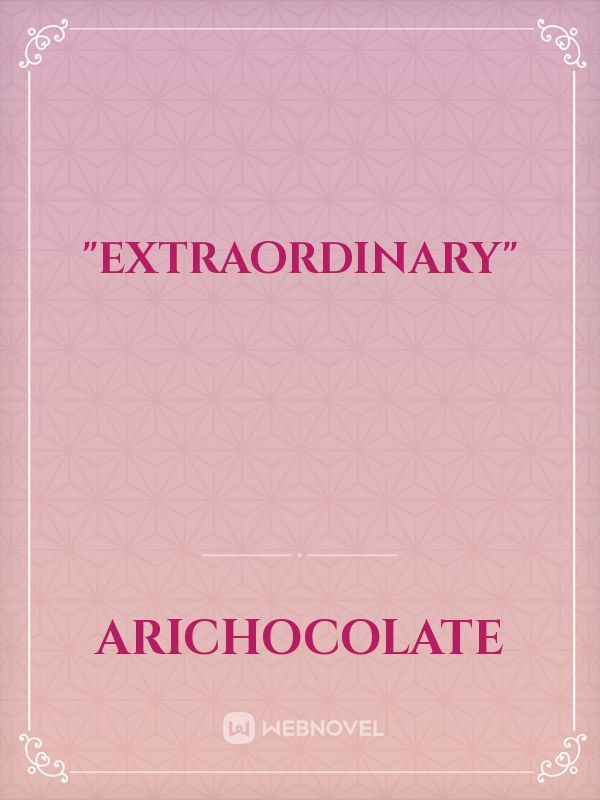 "Extraordinary"