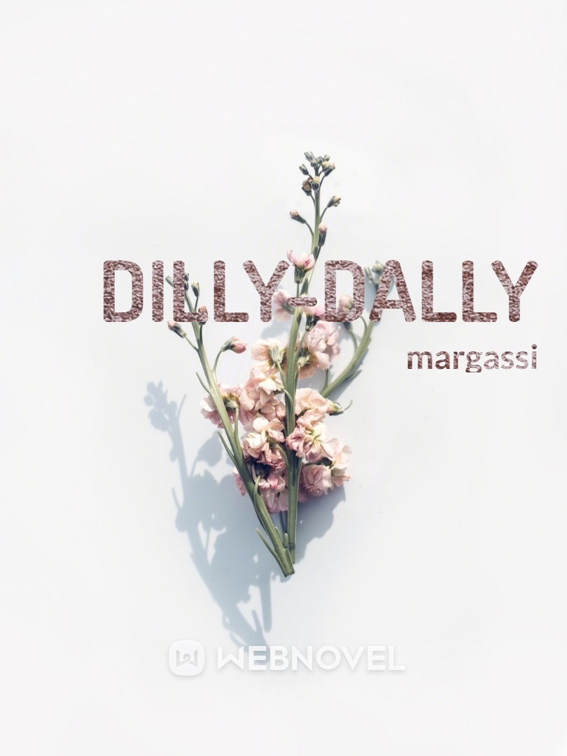 DILLY-DALLY