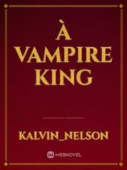 À vampire king Book