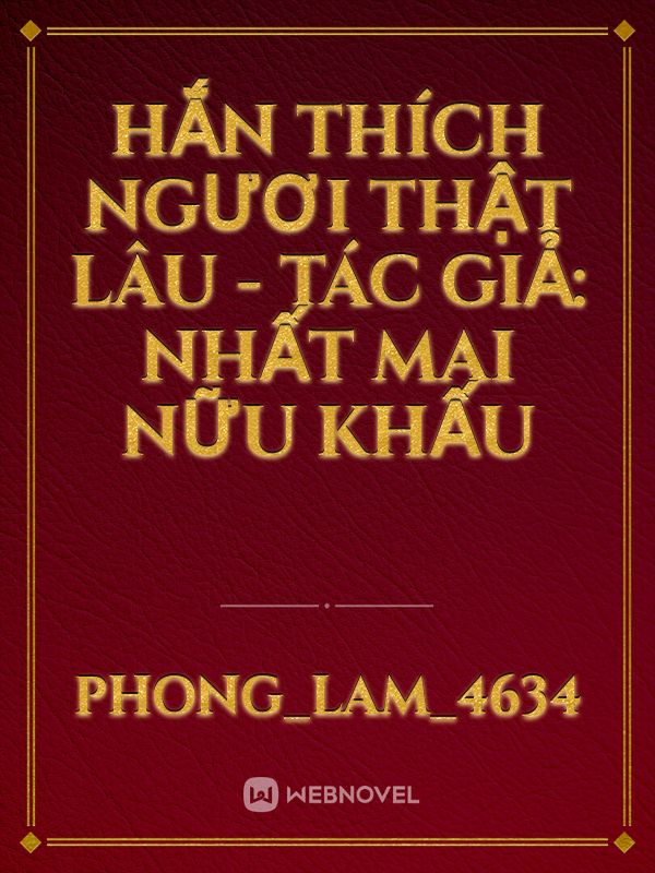 Hắn thích ngươi thật lâu - Tác giả: Nhất Mai Nữu Khấu