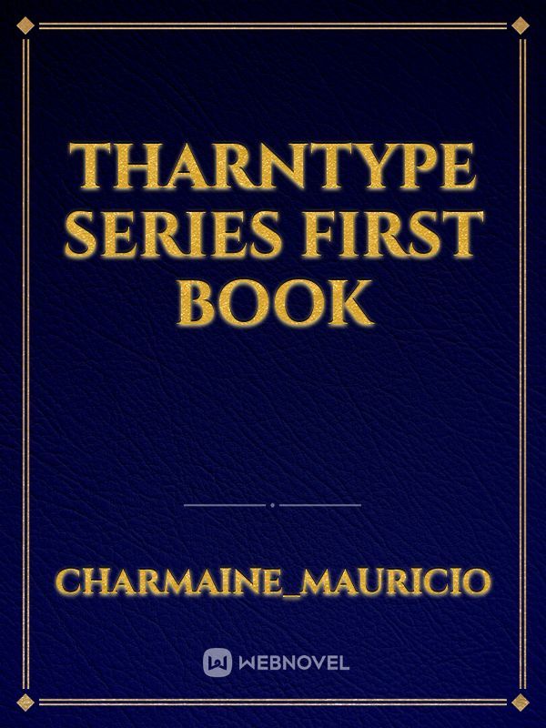 Tharntype series first book