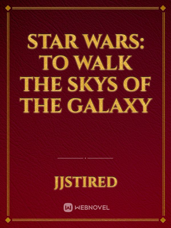 Star Wars: To Walk The Skys of the Galaxy Book