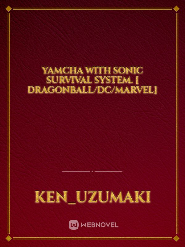 Yamcha with Sonic Survival System. [ Dragonball/Dc/Marvel] Book