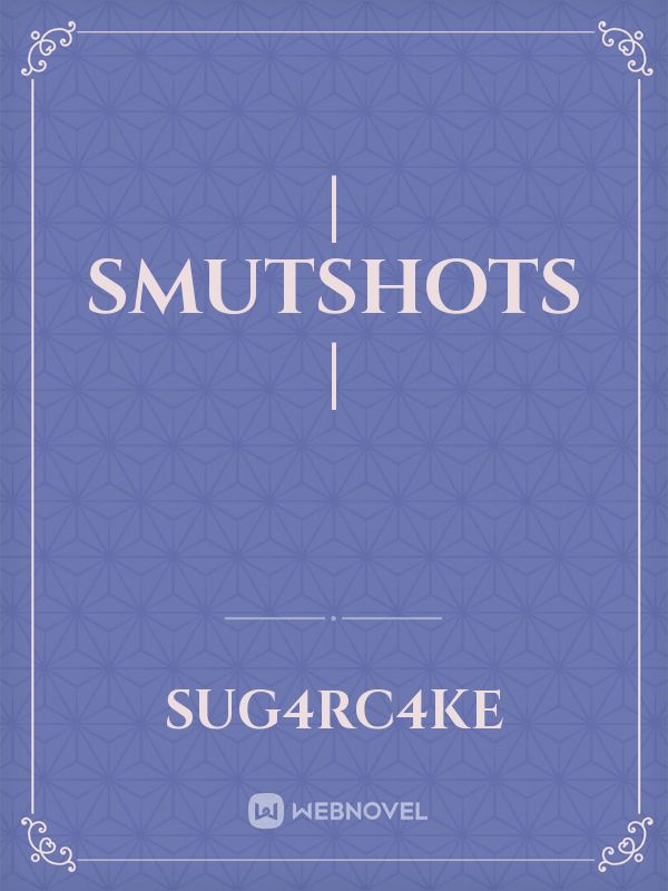 | Smutshots |