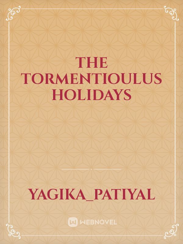 The tormentioulus holidays Book