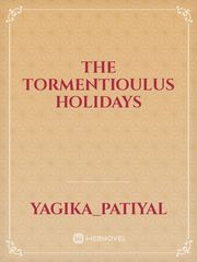The tormentioulus holidays Book