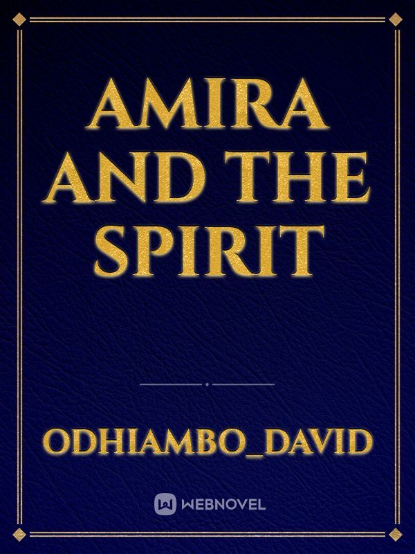 Amira and the spirit