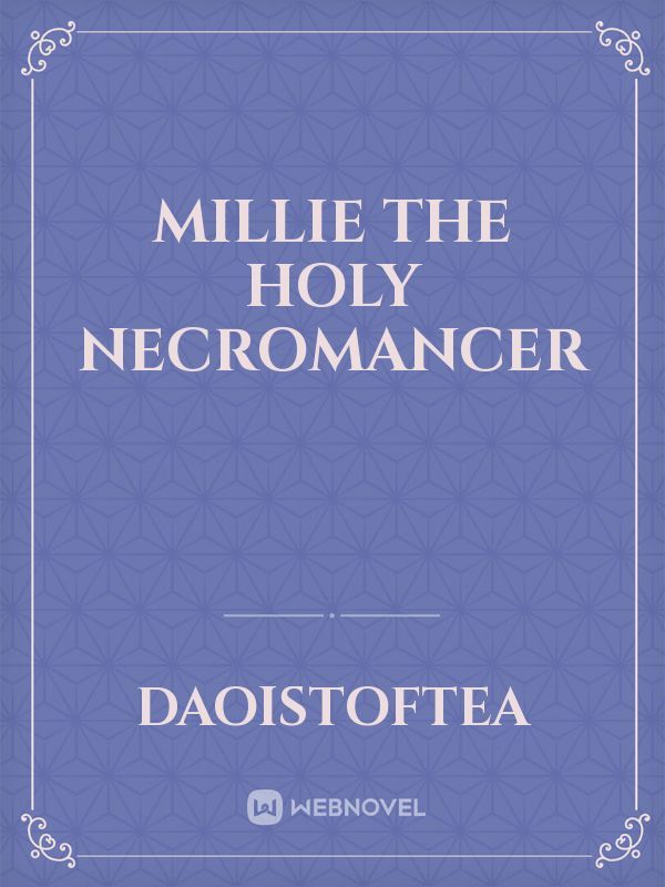 Millie The Holy Necromancer