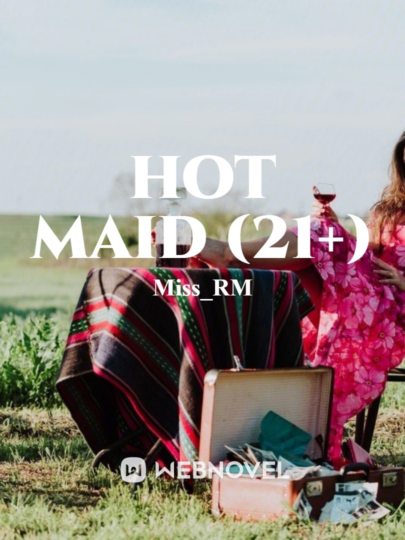 Hot Maid (21+)