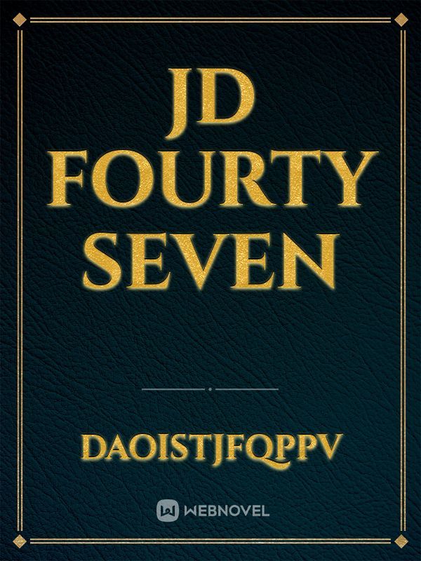 JD fourty Seven