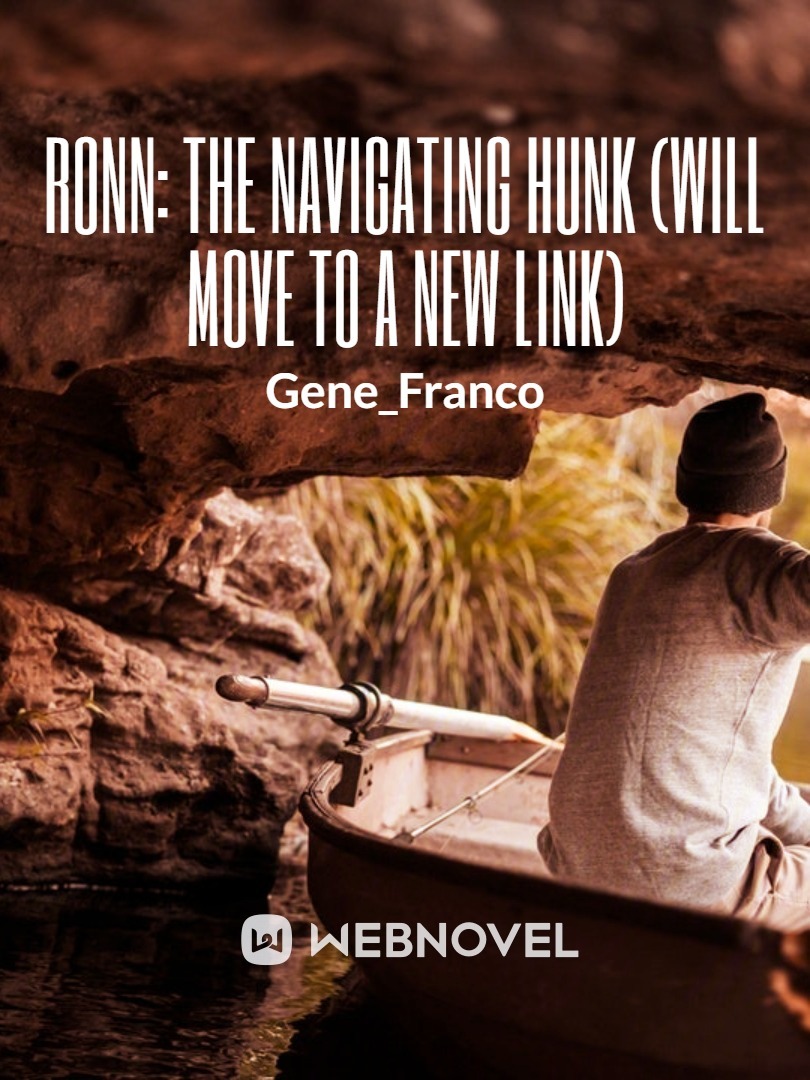 Ronn: The Navigating Hunk (Will move to a new link)