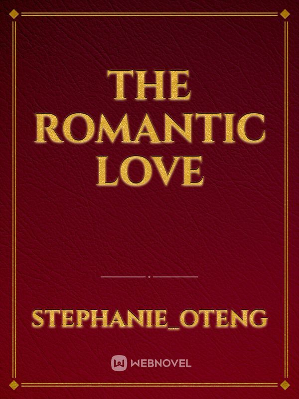 The Romantic Love
