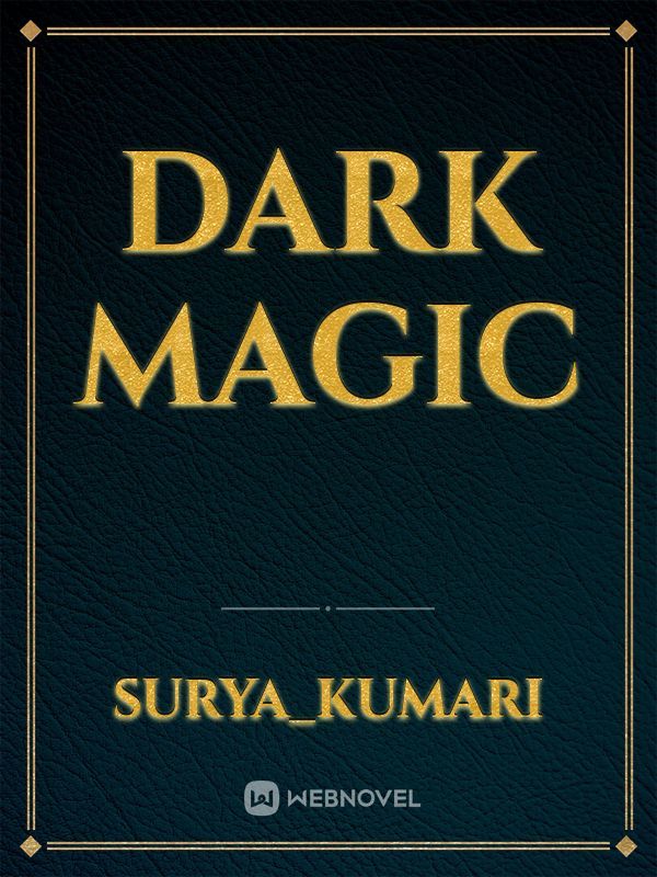 Dark magic