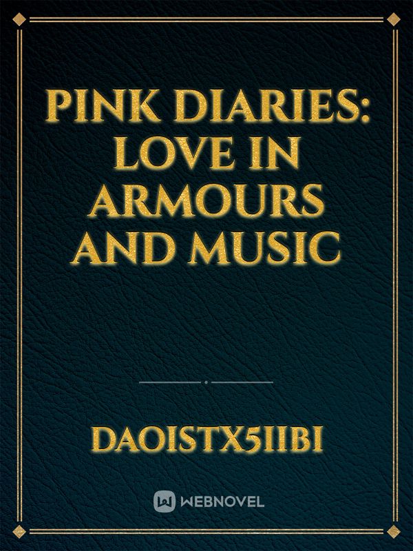 Pink Diaries: Love in Armours and Music Book