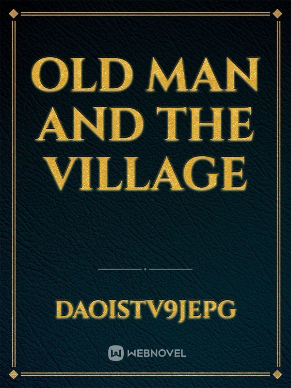Old man And the village Book