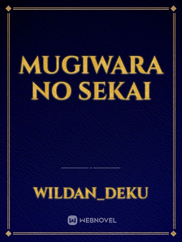 MUGIWARA NO SEKAI