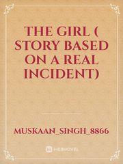 The girl ( story based on a real incident) Book