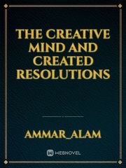 The Creative Mind And Created Resolutions Book