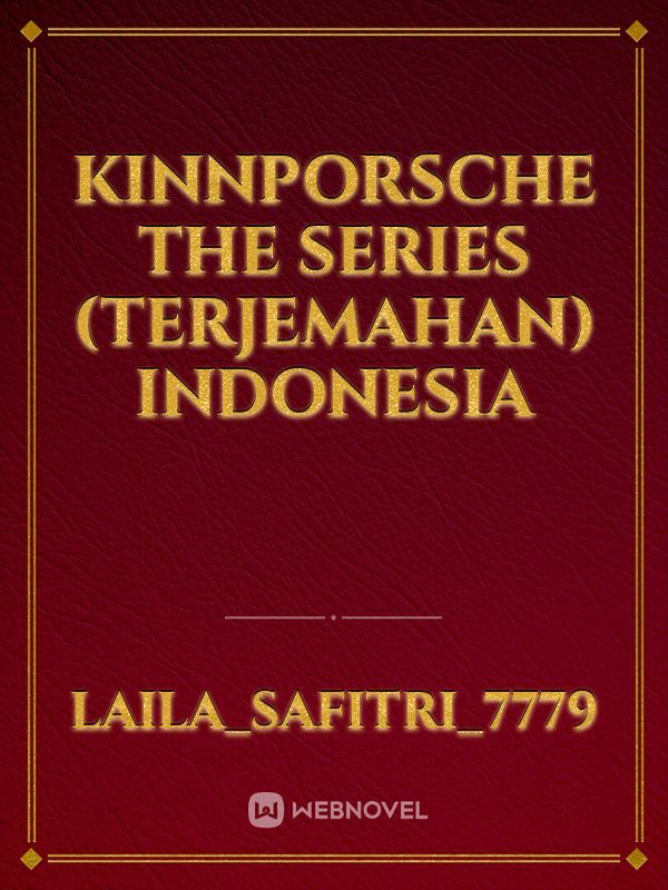 KINNPORSCHE THE SERIES (terjemahan) Indonesia Book