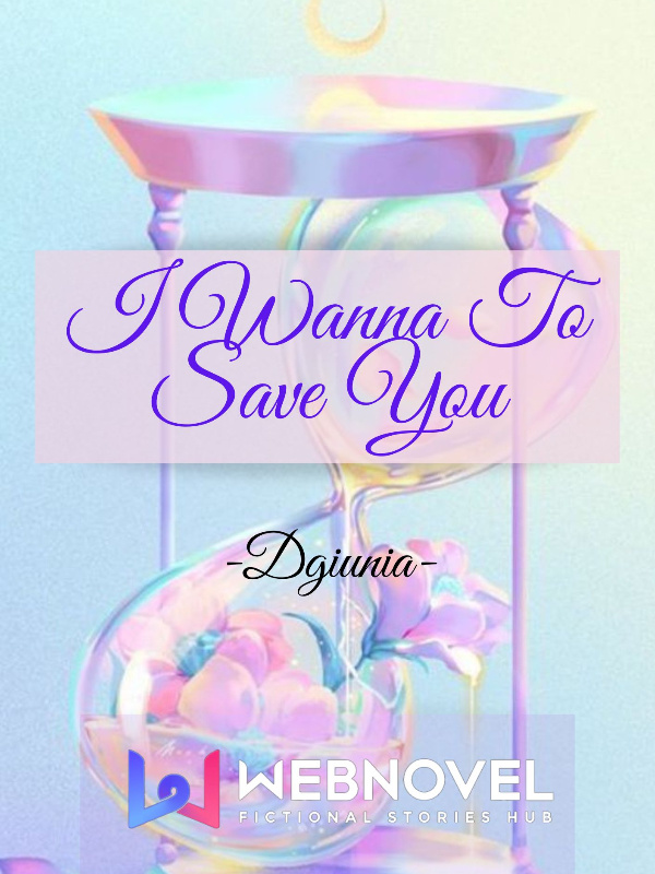 I Wanna To Save You