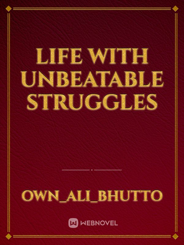 Life with unbeatable struggles Book
