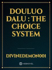 Douluo dalu : The choice system Book