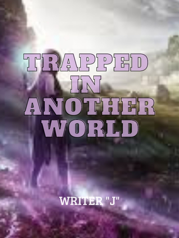 Trapped In Another World Book