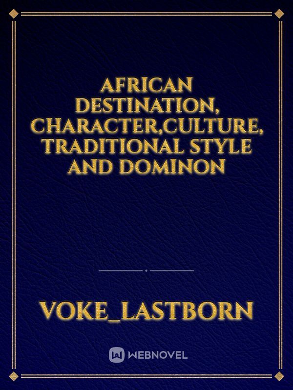 African destination, character,culture, traditional style and dominon Book