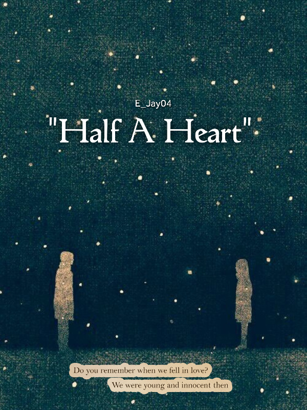 HALF A HEART