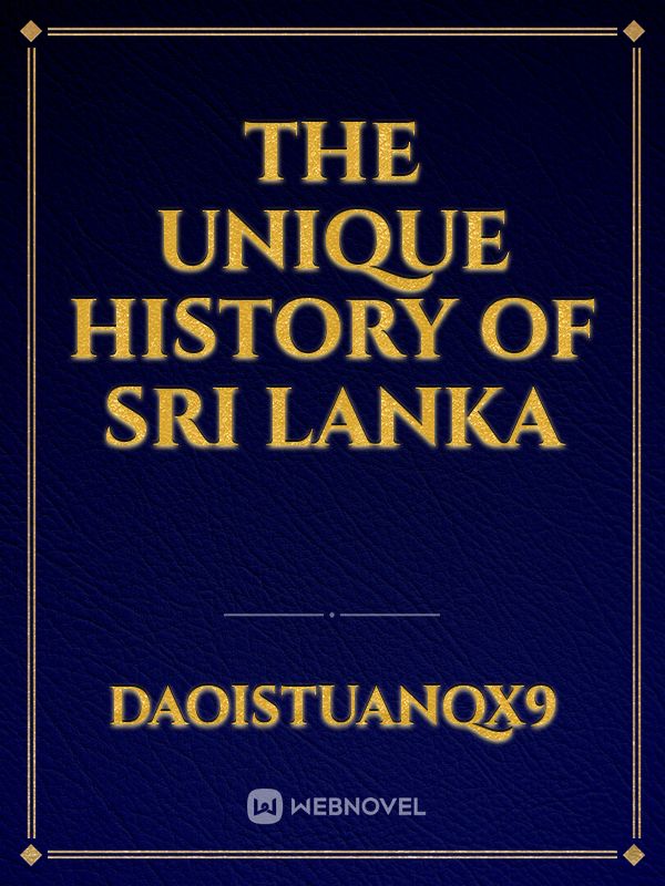The Unique History of Sri Lanka
