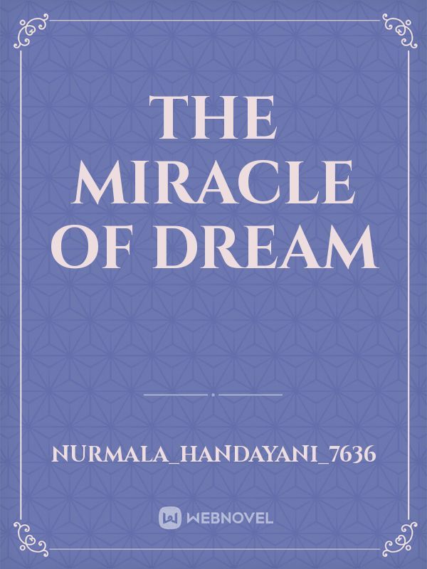 The Miracle of Dream