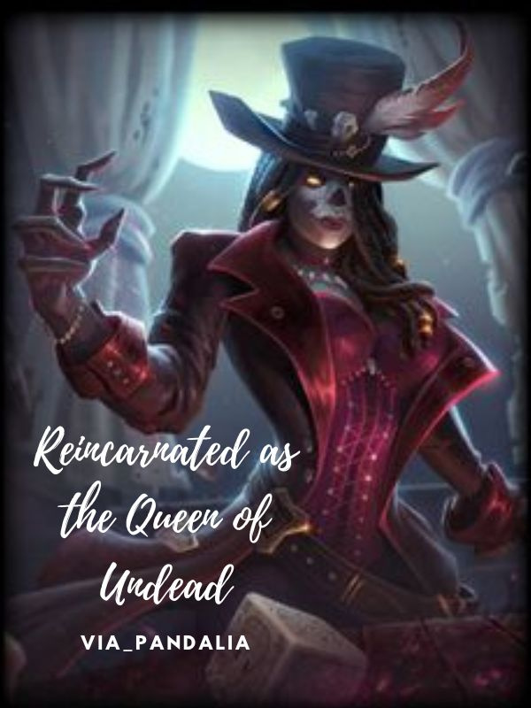 Reincarnated as the Queen of Undead