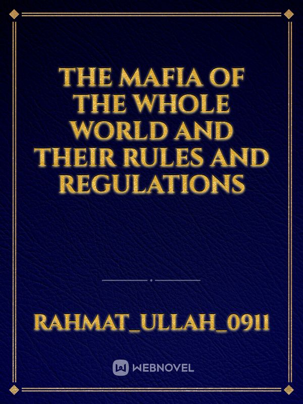 The mafia of the whole world and their rules and regulations Book