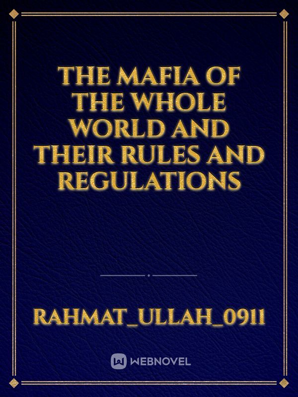 The mafia of the whole world and their rules and regulations