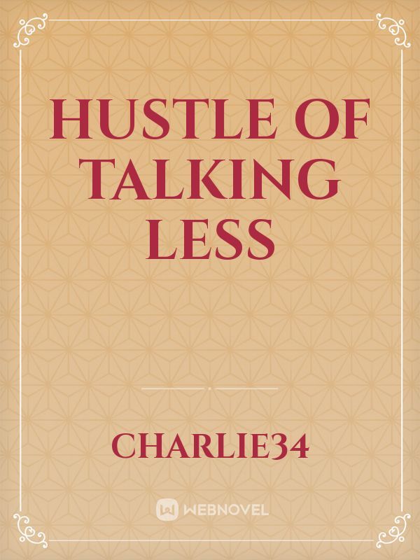 HUSTLE OF TALKING LESS Book