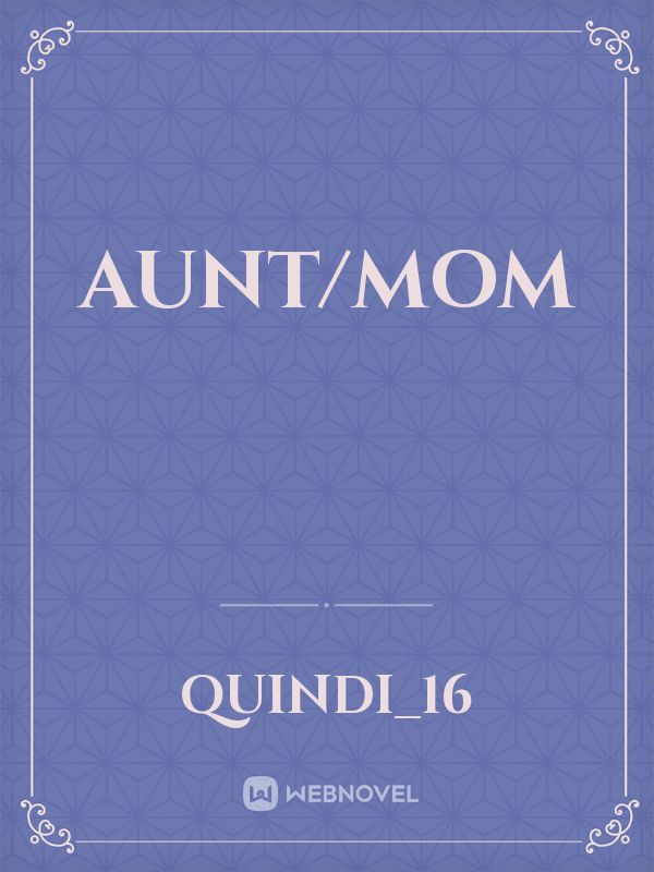 Aunt/Mom