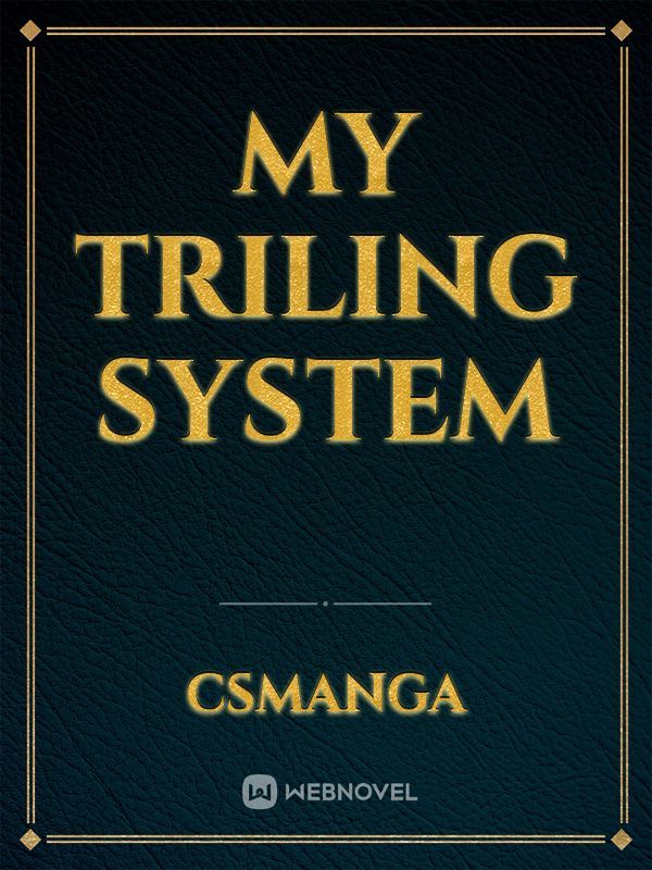 My Triling System