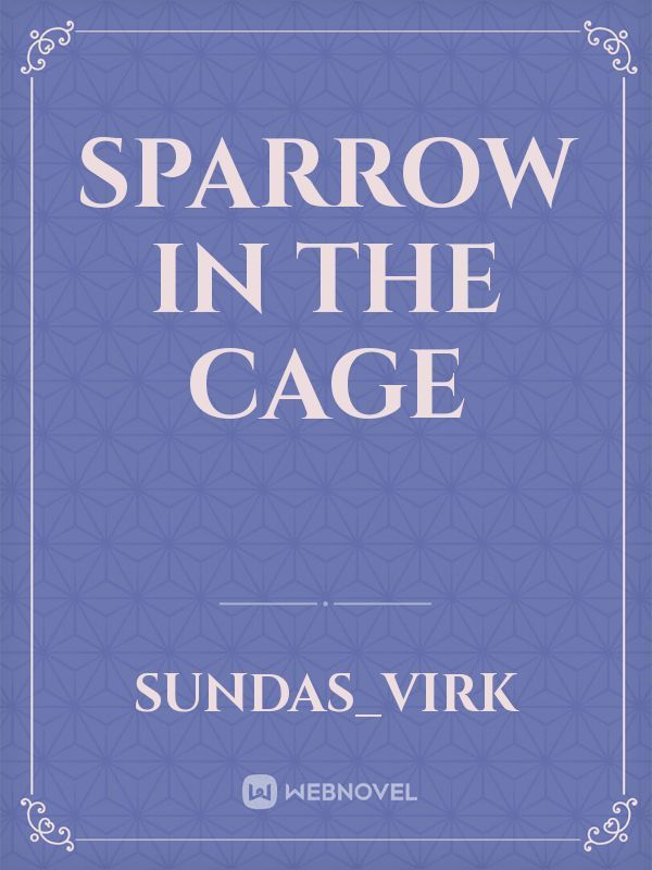 Sparrow in the cage