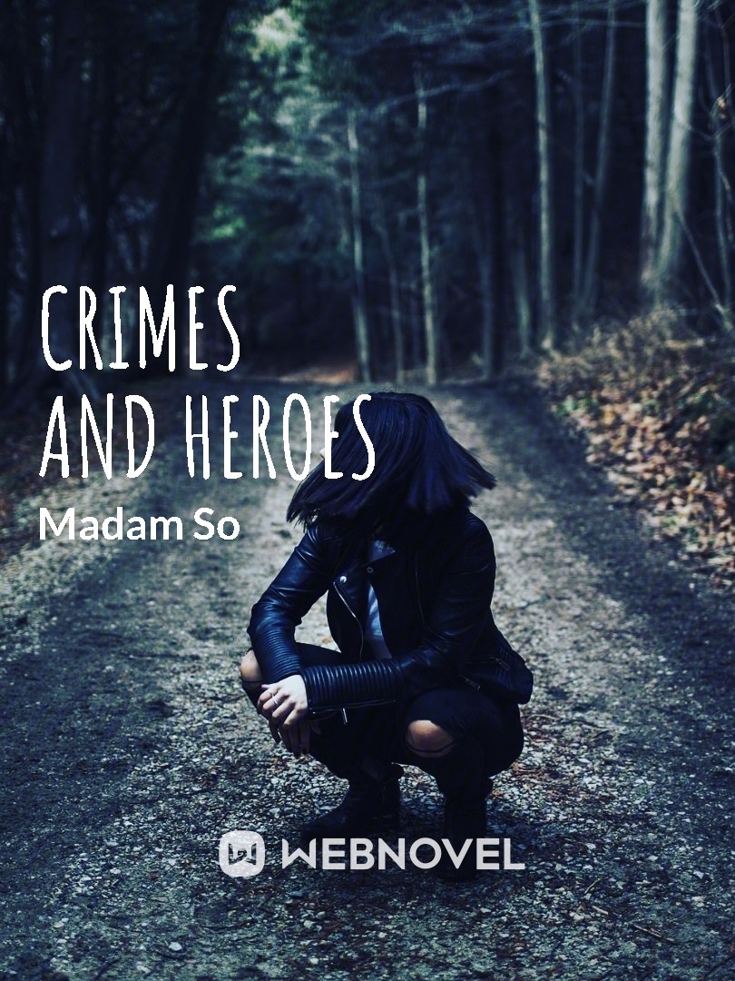 Crimes and heroes