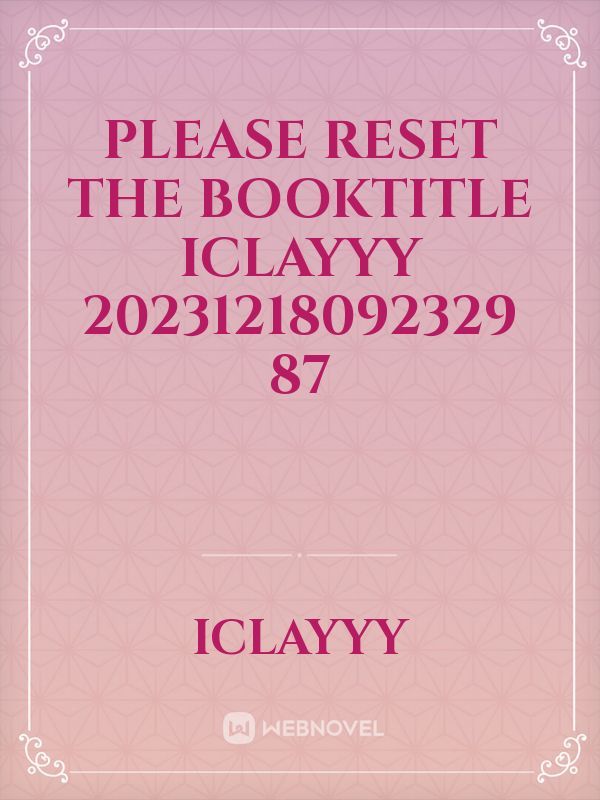 please reset the booktitle IClayyy 20231218092329 87
