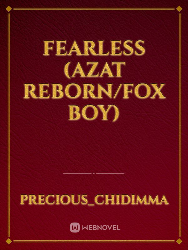FEARLESS
(AZAT REBORN/FOX BOY) Book